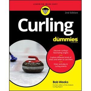 Curling for Dummies -- Bob Weeks